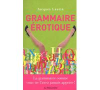 Grammaire érotique - Jacques Laurin - La Musardine Eds - Poche - Roman