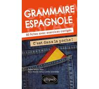 Grammaire Espagnole - 80 Fiches Avec Exercices Corrigés