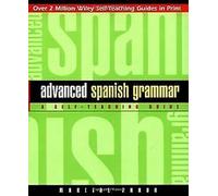 Grammaire espagnole avancée : un guide d'auto-apprentissage (Self-Teaching... Book