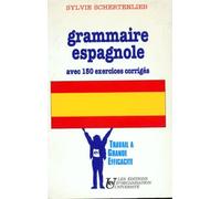 Grammaire Espagnole. Avec 150 Exercices Corriges