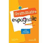 Grammaire Espagnole Collège – Avec exercices et corrigés – Édition 2013