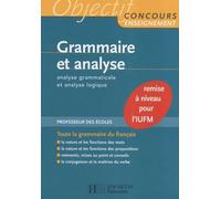 Grammaire et analyse: Analyse grammaticale et analyse logique