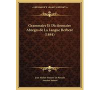 Grammaire Et Dictionnaire Abreges de La Langue Berbere (1844)