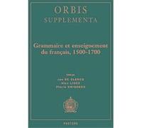Grammaire Et Enseignement Du Francais, 1500-1700