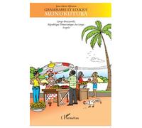 Grammaire et lexique munukutuba: Congo-Brazzaville, République Démocratique du Congo, Angola