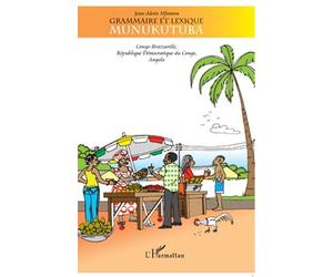 Grammaire et lexique munukutuba: Congo-Brazzaville, République Démocratique du Congo, Angola