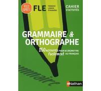Grammaire et orthographe - Cahier d'activités - FLE (Voie express) 2019