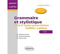 Grammaire et stylistique 1er et 2e cycles universitaires CAPES de Lettres