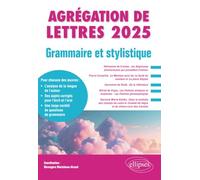 Grammaire et Stylistique. Agrégation de Lettres 2025