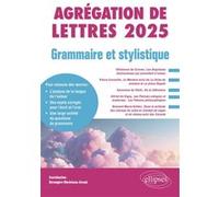 Grammaire et Stylistique. Agrégation de Lettres 2025