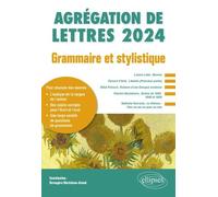 Grammaire et stylistique - Etude grammaticale d'un texte de langue française postérieur à 1500: Agrégation de Lettres