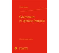 Grammaire et syntaxe françoise - Charles Maupas - Classiques Garnier - relié - Essai