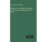 Grammaire et vocabulaire de la langue poul à l'usage des voyageurs dans le Soudan