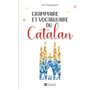 Grammaire et vocabulaire du catalan - Eric Freysselinard - Ophrys - broché - Méthode de langue