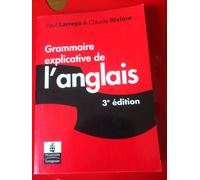 GRAMMAIRE EXPLICATIVE DE L'ANGLAIS 3E EDITION