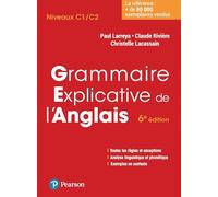 Christelle Lacassin, Paul Larreya, Claude Rivière – Grammaire explicative de l'anglais – 6e édition