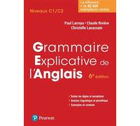 Grammaire explicative de l'anglais 6e édition 5ème édition - Paul Larreya - Pearson France - broché - Méthode de langue