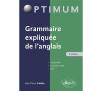 Grammaire expliquée de l'anglais - 2e édition 2ème édition - Jean-Pierre Gabilan - Ellipses - broché - Méthode de langue