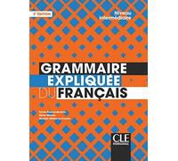Grammaire expliquée du français - Niveau intermédiaire (B1/B2) - Livre - 2ème édition
