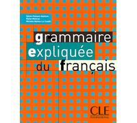 Grammaire expliquée du français - Niveau intermédiaire - Livre
