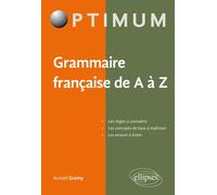 Grammaire française de A à Z - Arnold Grémy - Ellipses - broché - Méthode de langue