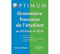 Grammaire française de l’étudiant - en 60 fiches et QCM - Frédéric Torterat - Ellipses - broché - Dictionnaire et encyclopédie