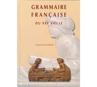 Grammaire francaise du xxie siecle: A partir de la sixième