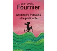 Grammaire française et impertinente