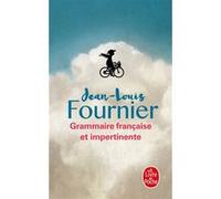 Grammaire française et impertinente Jean-Louis Fournier (Auteur)