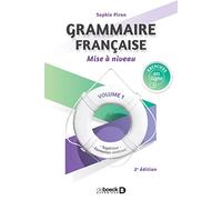 Grammaire française - Mise à niveau (vol. 1): Supérieur et formation continue