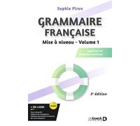 Grammaire française - Mise à niveau (vol. 1) Supérieur et formation continue - Sophie Piron - De Boeck Supérieur - broché - Méthode de langue