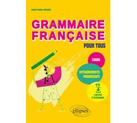 Grammaire française pour tous. Cours et entraînements progressifs - Charly Prabel-Guignard - Ellipses - broché - Méthode de langue
