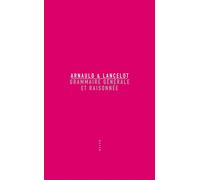 Grammaire generale et raisonnee - Antoine Arnauld - Allia - broché - Essai