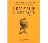 Jean Allard & Emile Feuillatre – Grammaire grecque 4e à 1re – Livre de l'élève – Éd. 1971