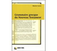 Grammaire grecque du Nouveau Testament: Avec exercices et plan de travail