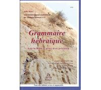 Grammaire hébraique - Lire la Bible et prier avec précision - Hillel Bakis - Bakish - broché - Essai