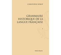 Grammaire historique de la langue française: 6 Volumes