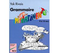 Grammaire Impertinente - De 9 À 15 Ans