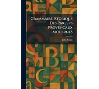 Grammaire istorique des Parlers Provencaux Modernes