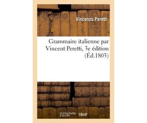 Grammaire italienne 3e édition - Peretti - Hachette Bnf - broché - Livre