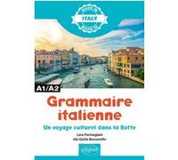 Grammaire italienne - A1/A2 Ida Giulia Bassanello (Auteur), Lara Parmegiani (Auteur)