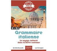 Grammaire italienne Ida Giulia Bassanello (Auteur), Lara Parmegiani (Auteur)