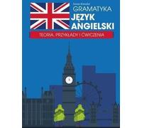 Grammaire. L'anglais. Théorie et exemples