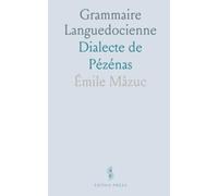 Grammaire Languedocienne: Dialecte de Pézénas