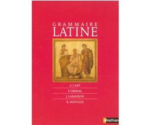 Grammaire latine Adrian Cart (Auteur), Pierre Grimal (Auteur), Jacques Lamaison (Auteur), Roger Noiville (Auteur)