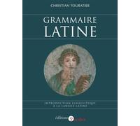 Grammaire latine - Introduction linguistique à la langue latine - Christian Touratier - Sedes - broché - Méthode de langue