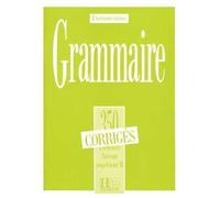 Grammaire - Les 350 Exercices + corrigés (Supérieur 2) - Les 350 Exercices - Grammaire - Supérieur 2 - Corrigés - M Torres - Hachette F.l.e. - Livre