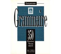 Grammaire - Les 350 Exercices + Livre de l'élève (Moyen) - Les 350 Exercices - Grammaire - Moyen - Livre de l'élève - Inconnus - Hachette F.l.e. - Livre