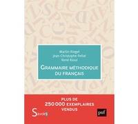 Grammaire méthodique du français Jean-Christophe Pellat (Auteur), Martin Riegel (Auteur), René Rioul (Auteur)