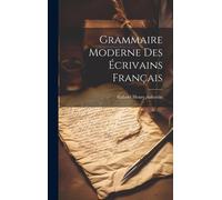 Grammaire Moderne Des Écrivains Français